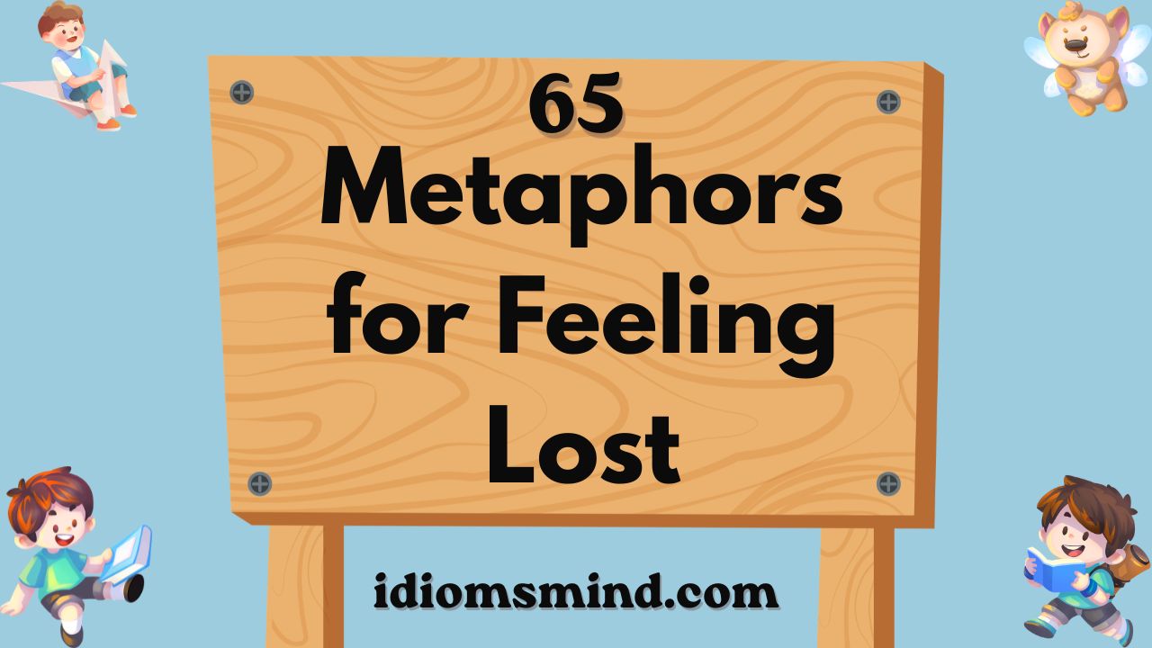 Metaphors for Feeling Lost