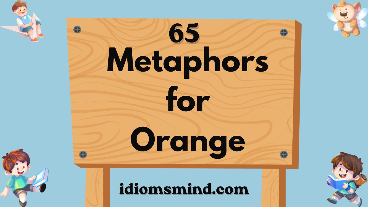 Metaphors for Orange