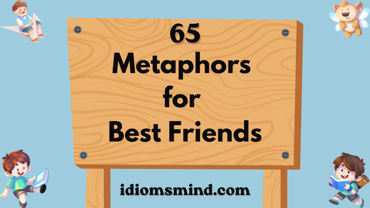 Metaphors for Best Friends