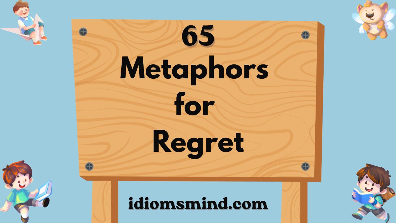 Metaphors for Regret