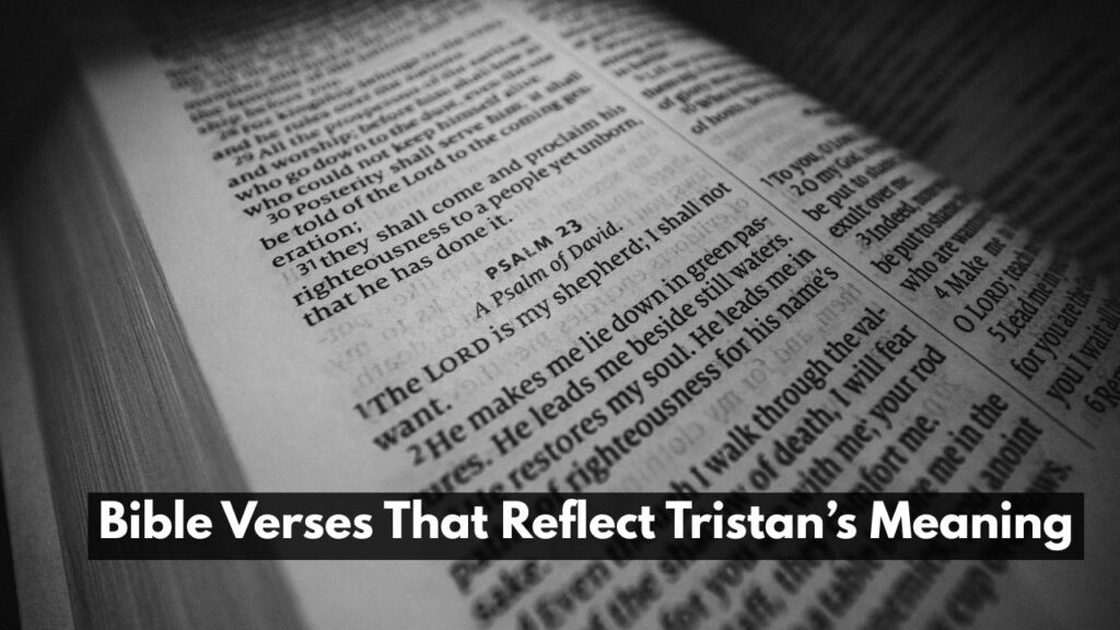 Bible Verses That Reflect Tristan’s Meaning
