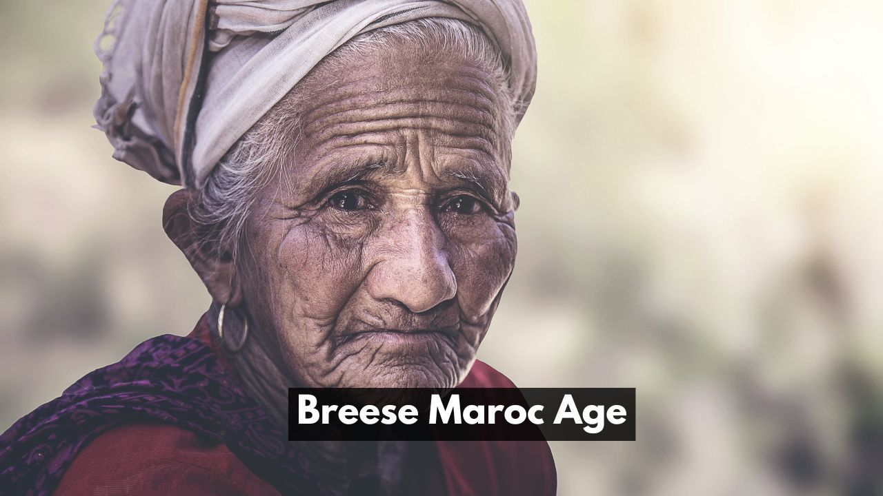 Breese Maroc Age