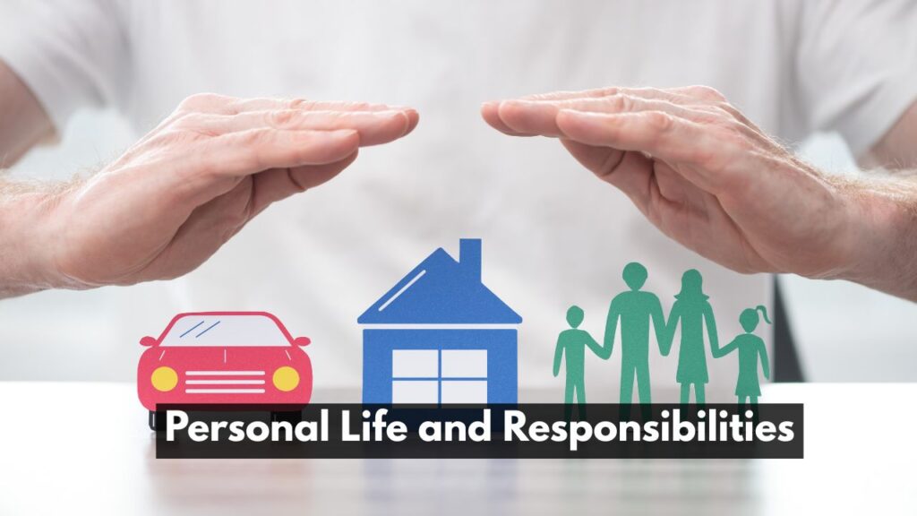 Personal Life and Responsibilities