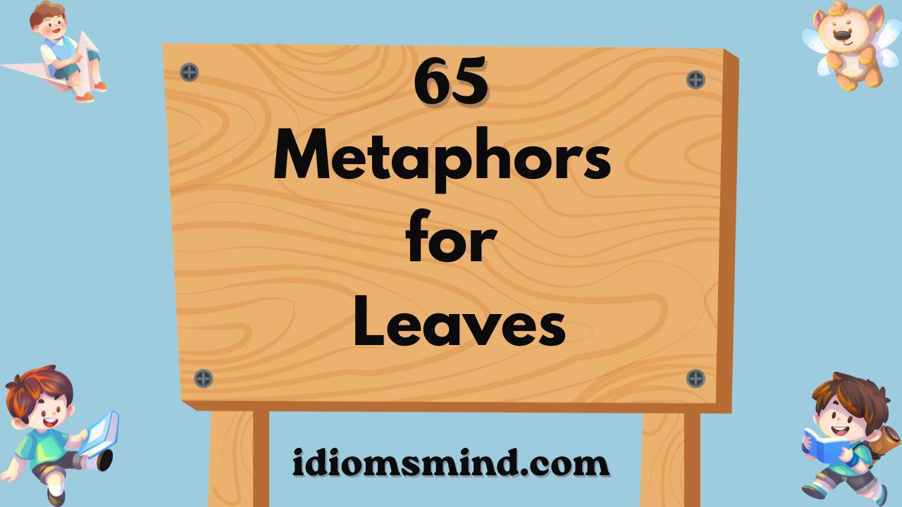 Metaphors for Leaves
