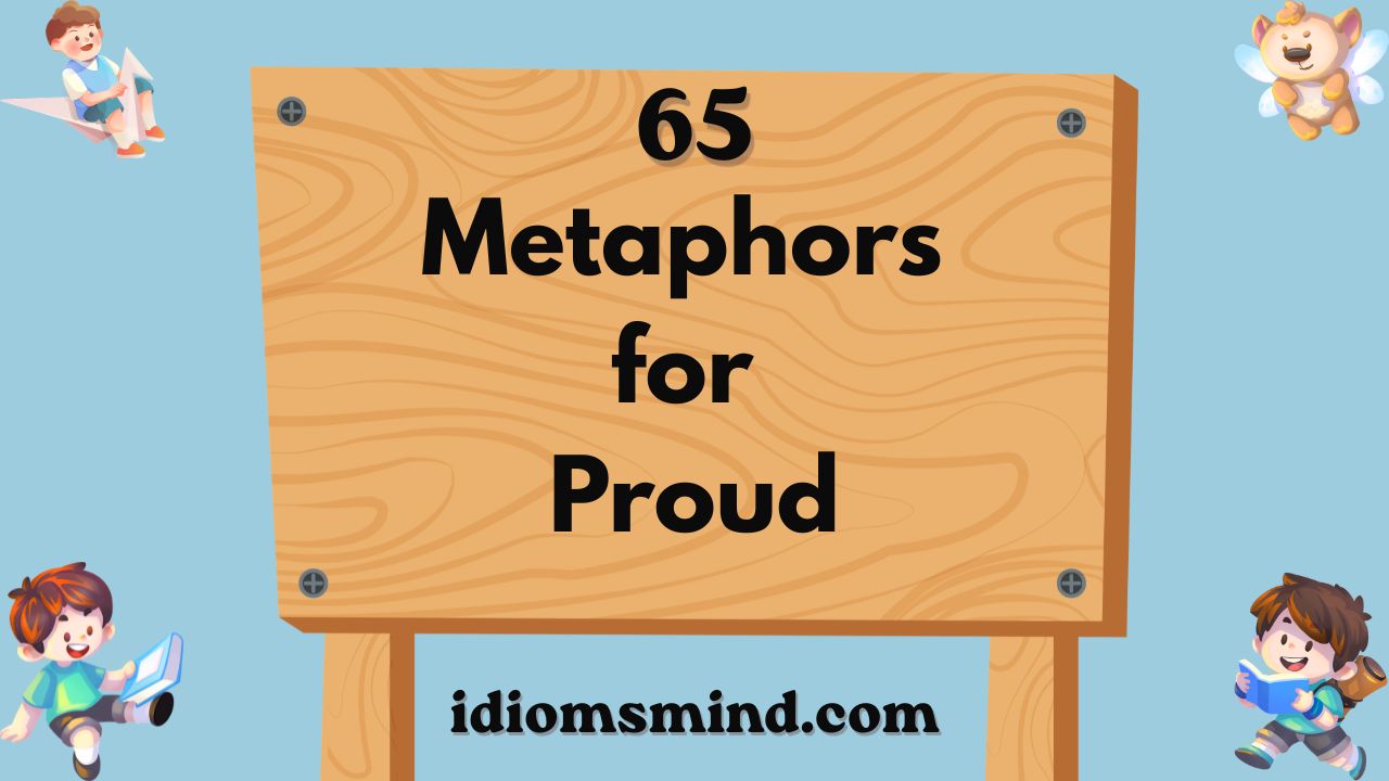 Metaphors for Proud