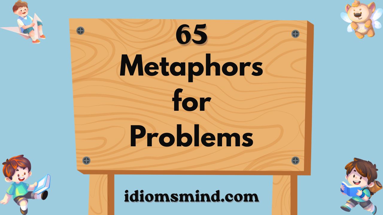 Metaphors for Problems