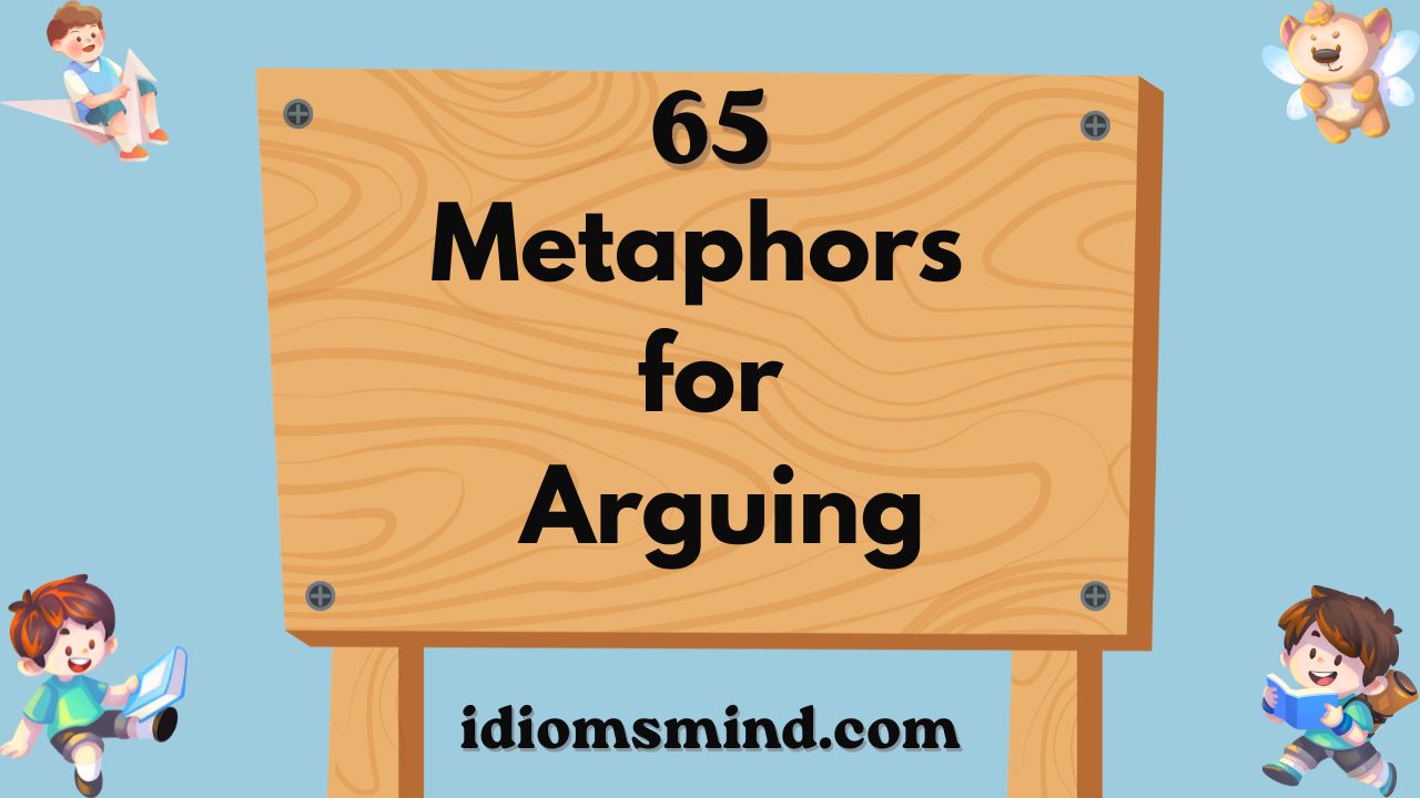 Metaphors for Arguing