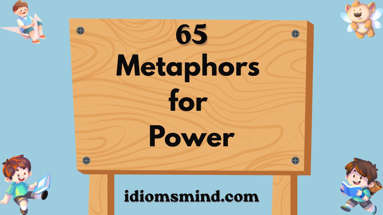 Metaphors for Power
