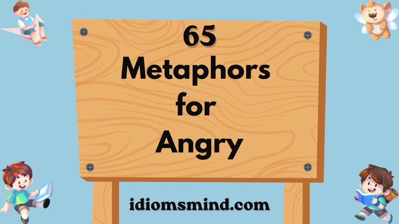 Metaphors for Angry