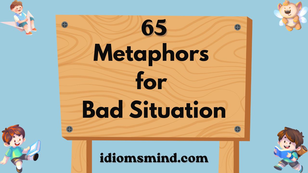 Metaphors for Bad Situation