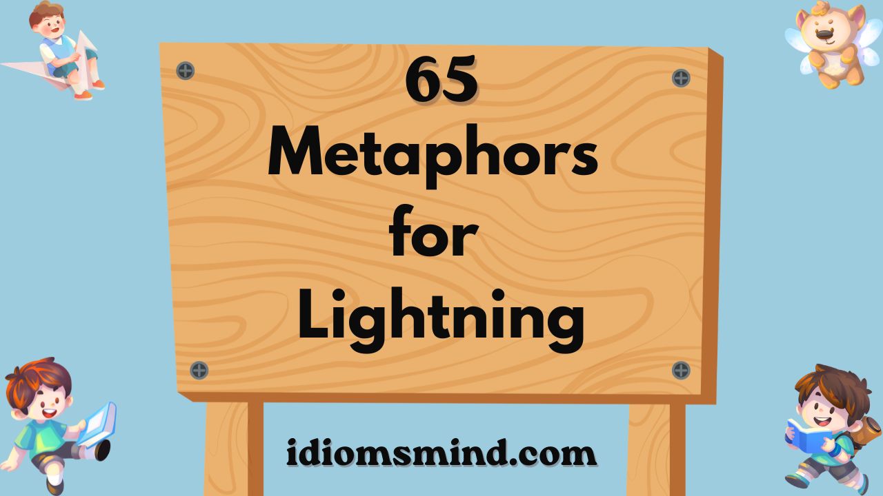 Metaphors for Lightning