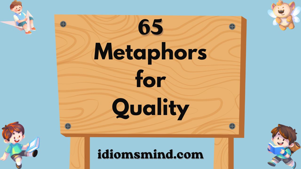 Metaphors for Quality