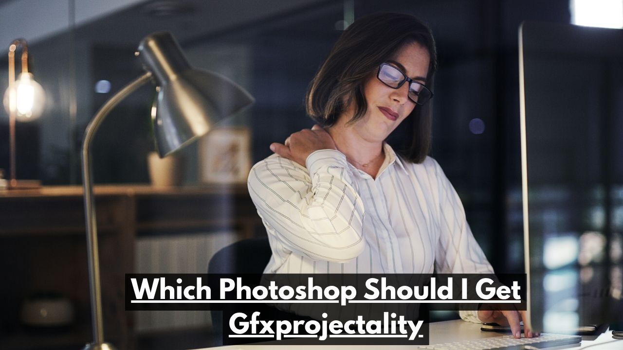 Which Photoshop Should I Get Gfxprojectality