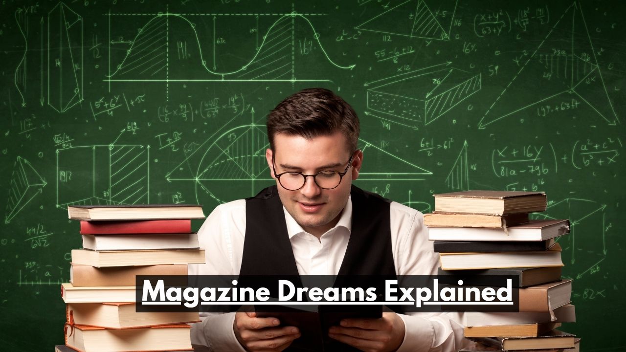 Magazine Dreams Explained