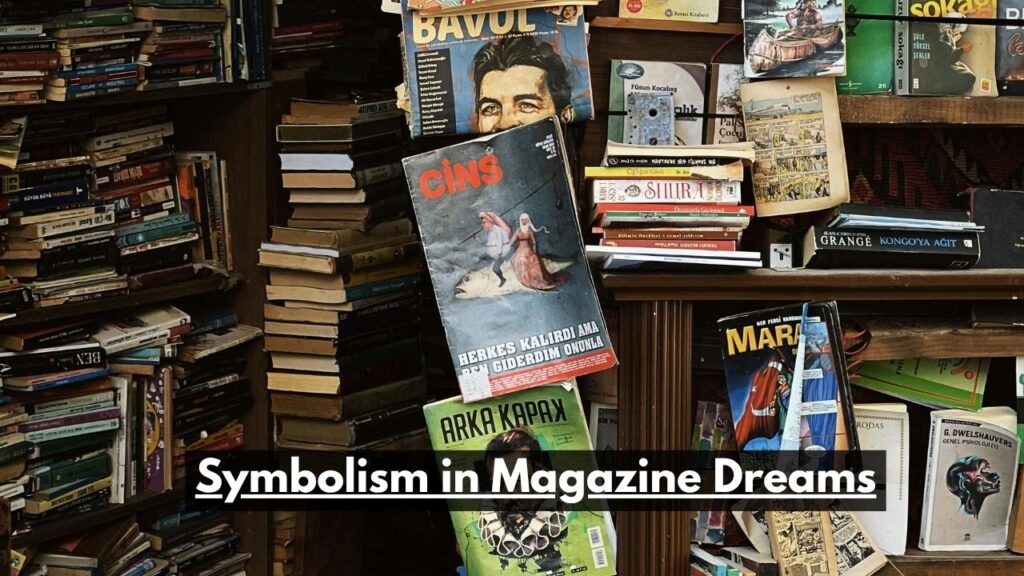 Magazine Dreams Explained