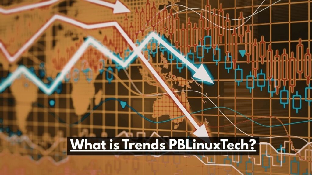 Trends PBLinuxTech
