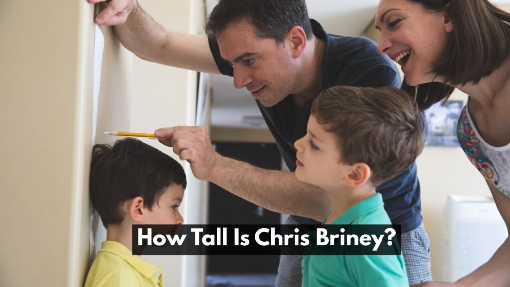 How Tall Is Chris Briney?