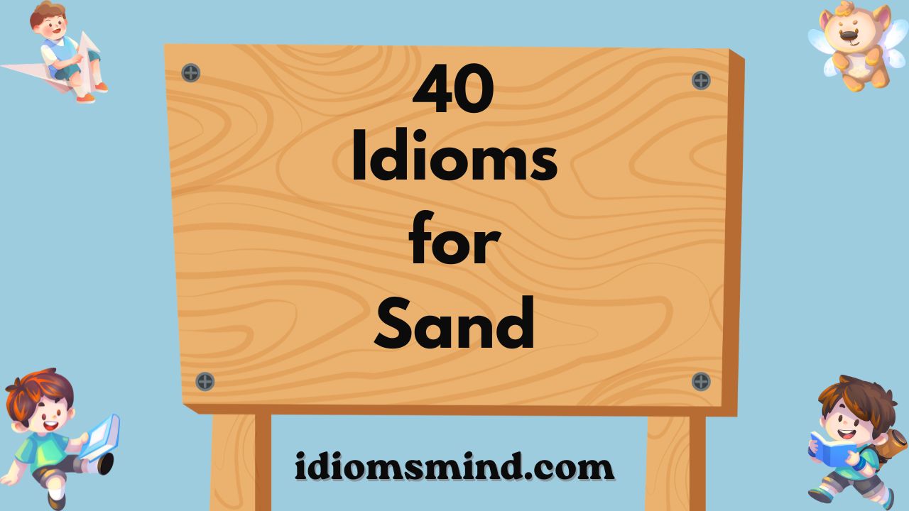Idioms for Sand