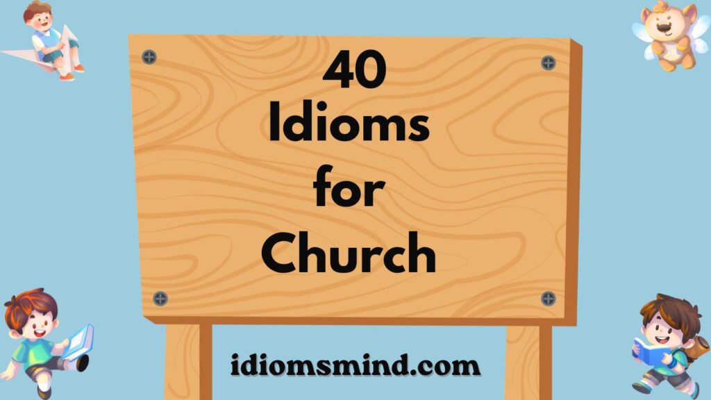 Idioms for Church 