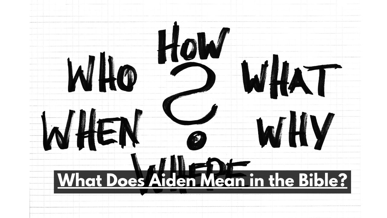 What Does Aiden Mean in the Bible?